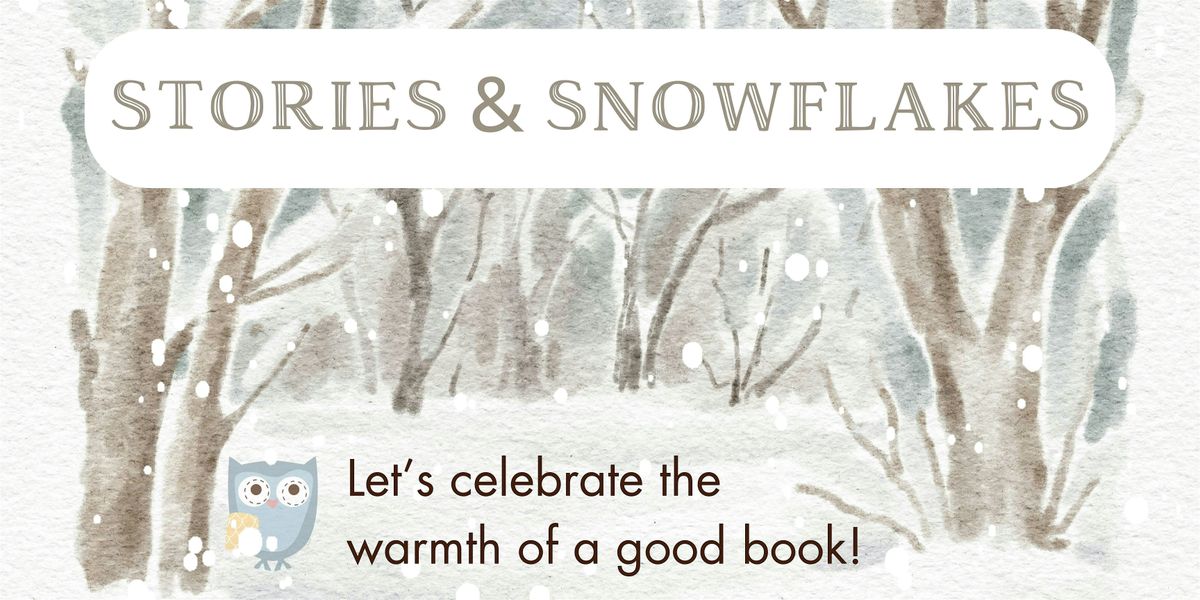 Stories & Snowflakes | Wise Wonder 59th