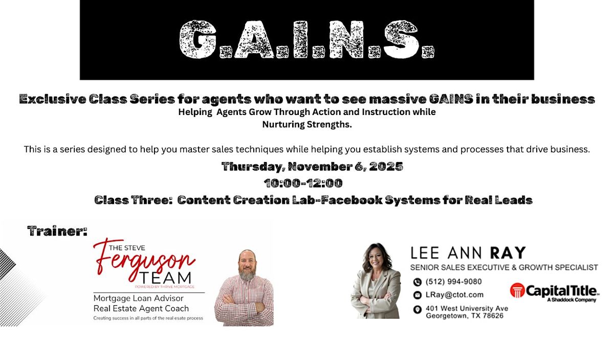 G.A.I.N.S- Content Creation Lab-Facebook Systems for Real Leads