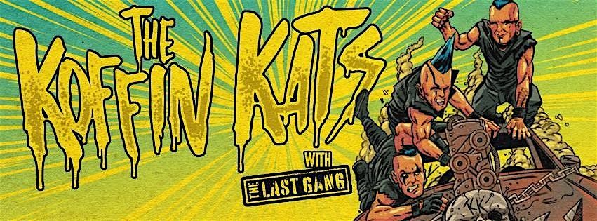 The Koffin Kats + The Last Gang + The Gobs @ The Crypt