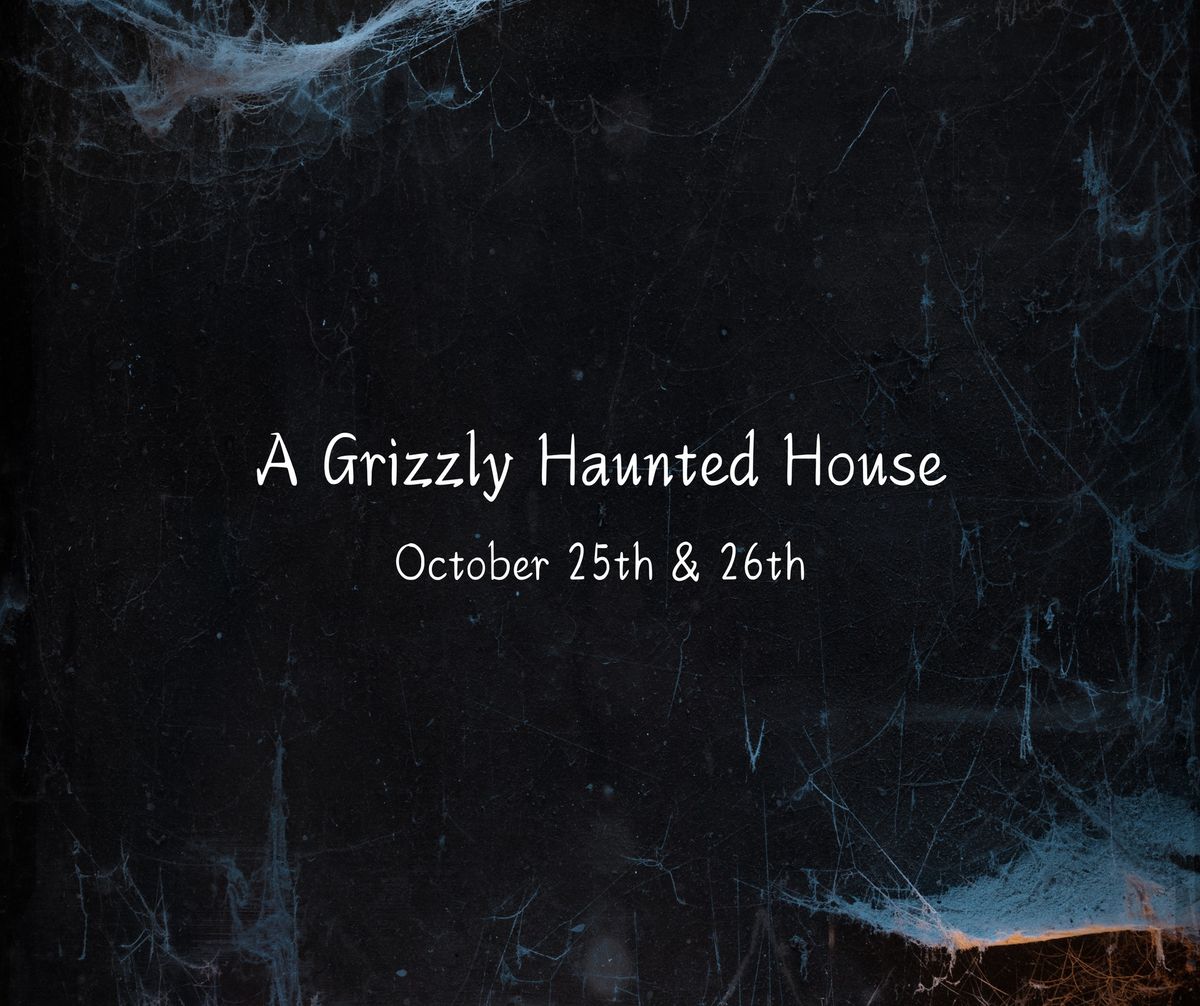 A Grizzly Haunted House