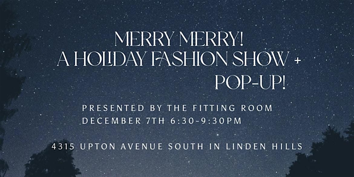 Merry Merry! A Holiday Fashion Show + Pop-Up!