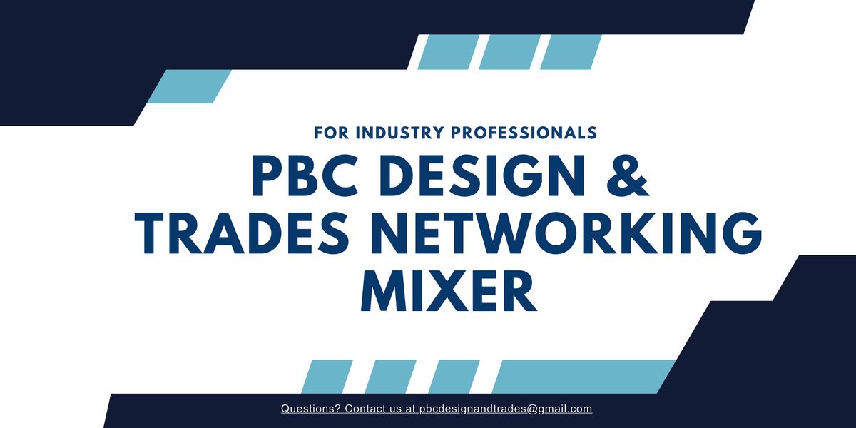 PBC DESIGN & TRADES NETWORKING MIXER