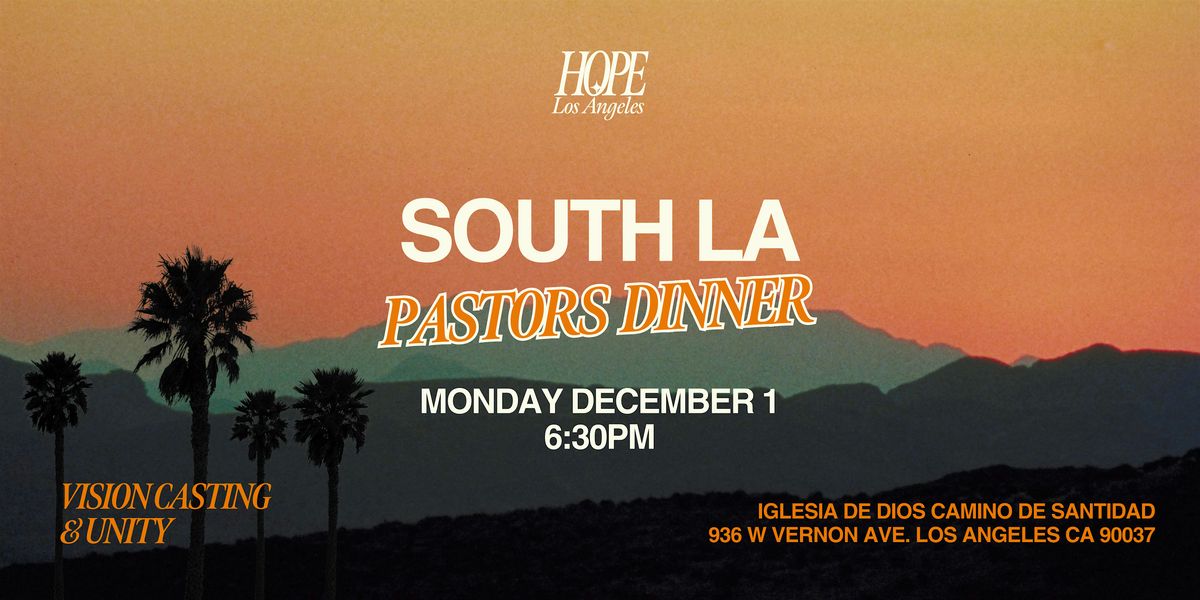 Hope LA  South LA Pastors & Leaders Dinner
