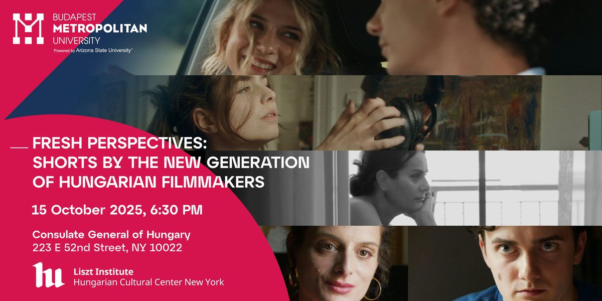 Fresh Perspectives: Shorts by the New Generation of Hungarian Filmmakers