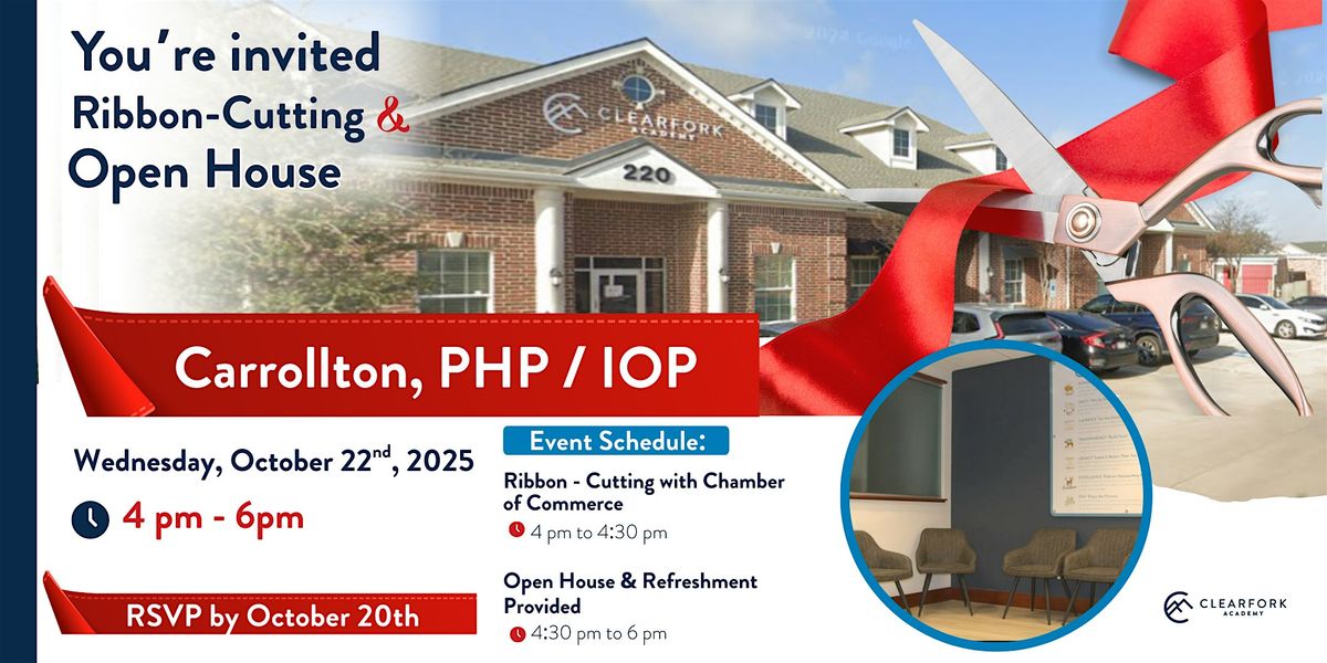 You're Invited to our Ribbon * Cutting  & Open House at Carrollton Campus