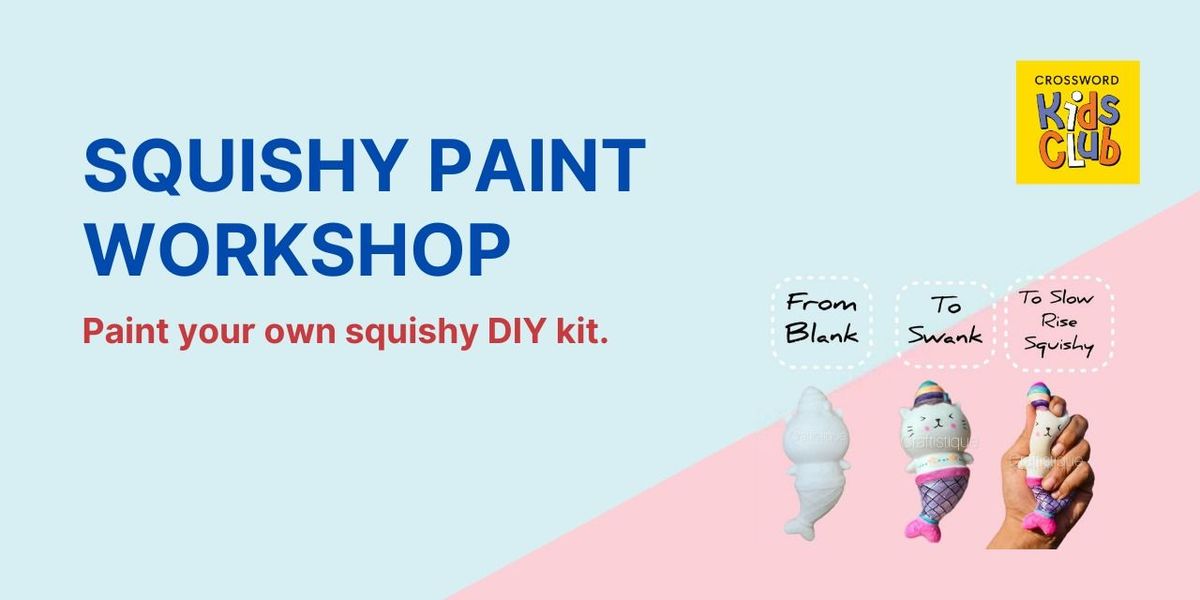 Squishy paint workshop