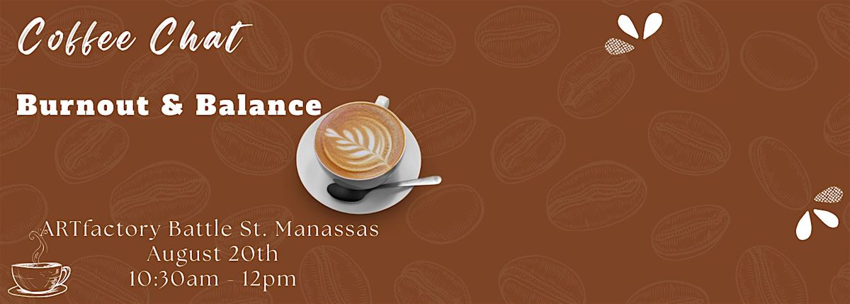 Burnout & Balance : Coffee Chat
