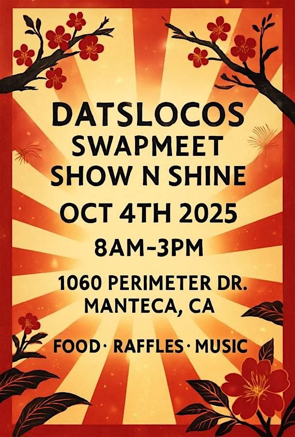 Datsun Nissan Swapmeet show n shine (Manteca)