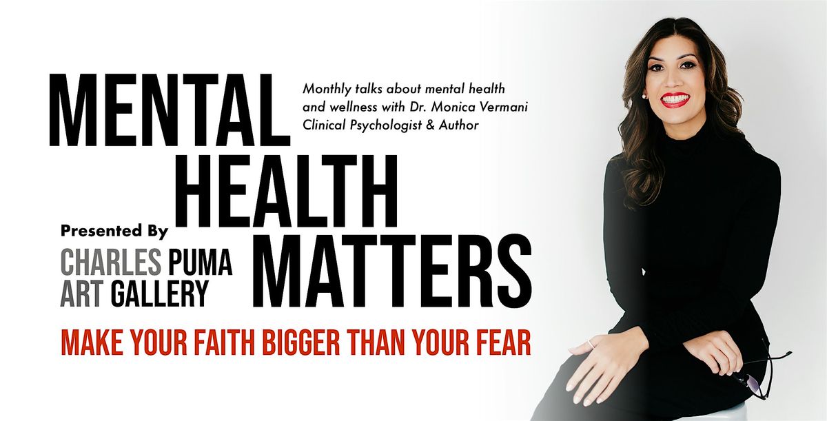 Mental Health Matters Talks | Make Your Faith Bigger Than Your Fear