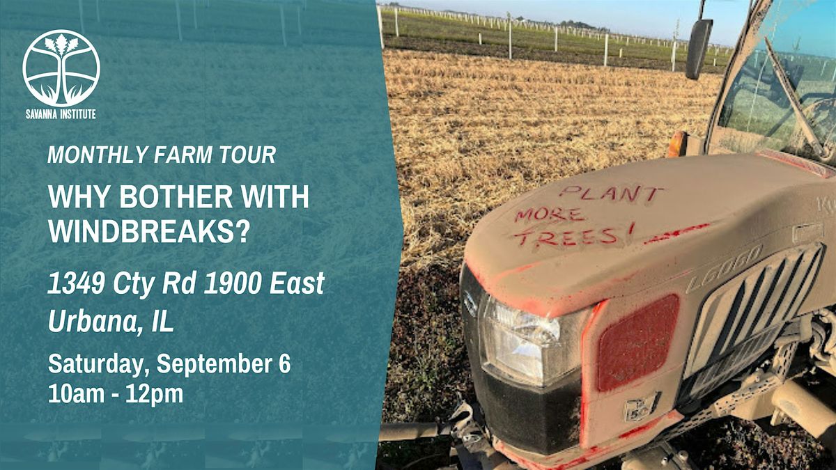 Why Bother with Windbreaks? Monthly Farm Tour