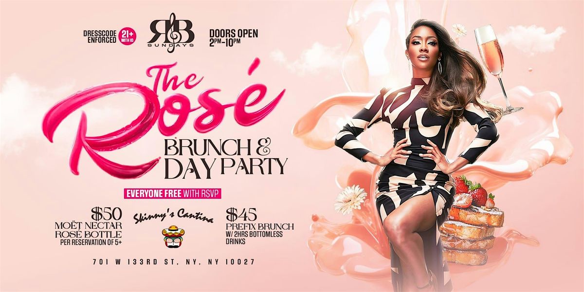 Bdays Brunch Free, Sunday Moet Rose Brunch and Day Party, Bottomless Drinks