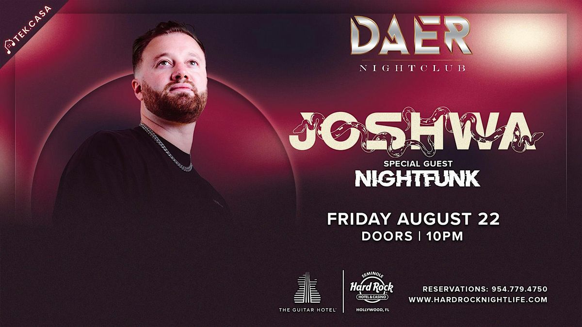 Joshwa | Tek.Casa - DAER Nightclub