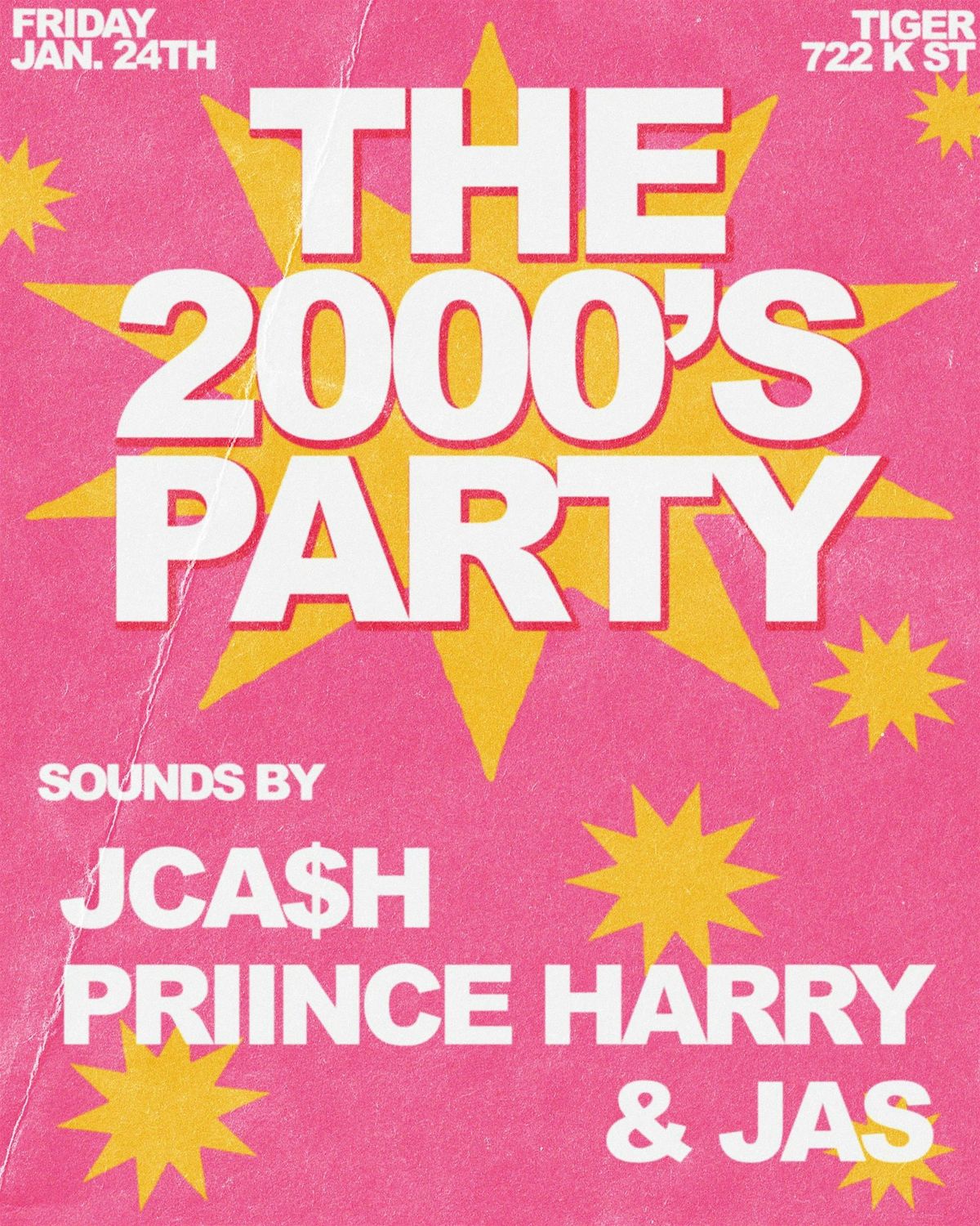 THE 2000S PARTY @ TIGER \/\/ FRIDAY, JANUARY 24TH