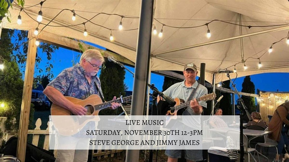 Live Music by Steve George and Jimmy James