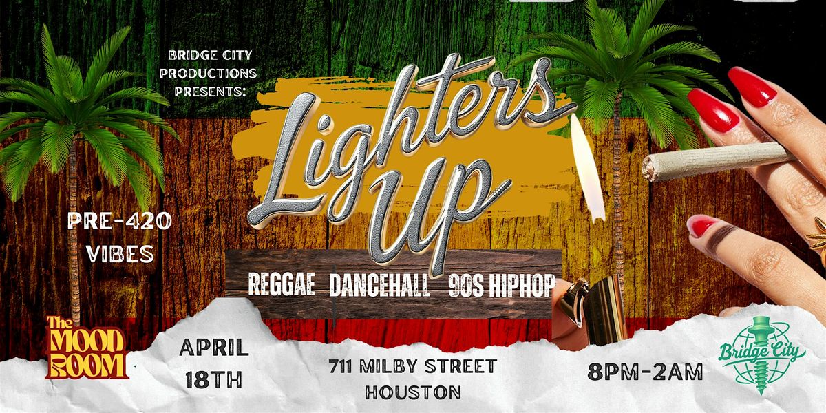 Lighters Up! REGGAE - DANCEHALL - 90s HIP HOP