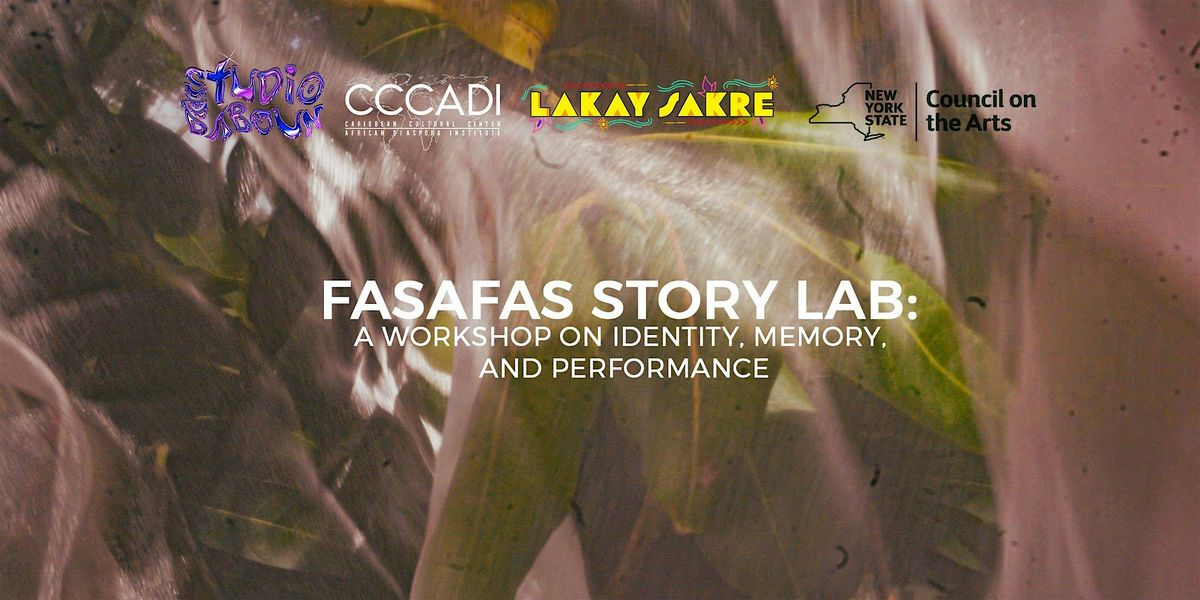 FASAFAS STORY LAB: A WORKSHOP ON IDENTITY, MEMORY & PERFORMANCE