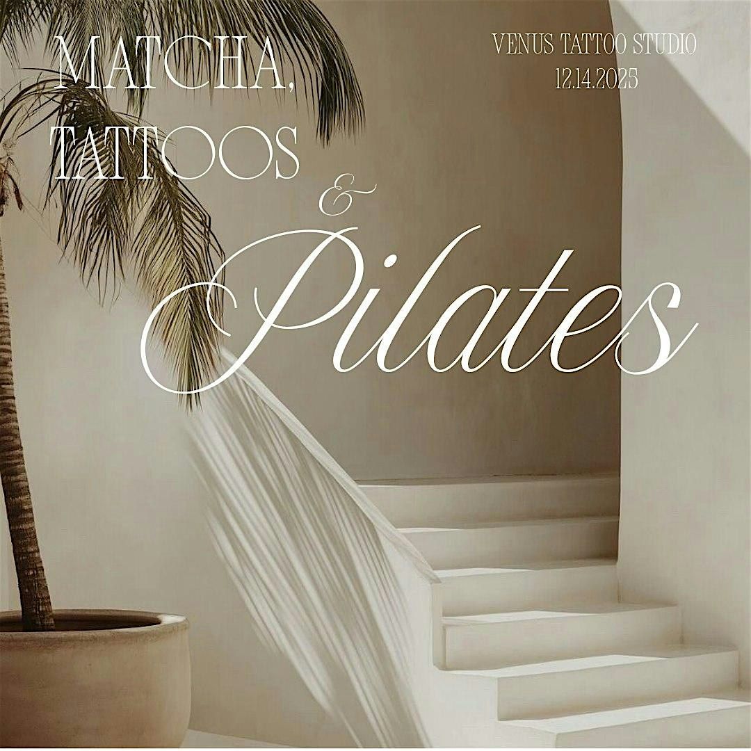 Matcha, Tattoos & Pilates