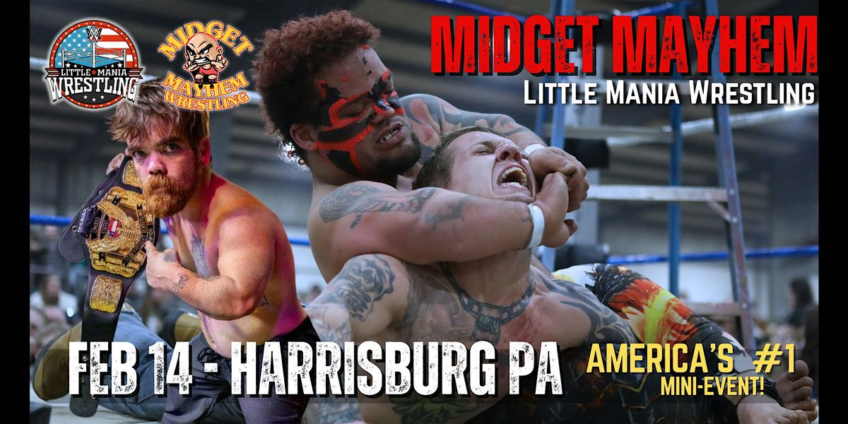 "Midget Mayhem \/ Little Mania" Mini Wrestling LIVE! Harrisburg PA All-Ages
