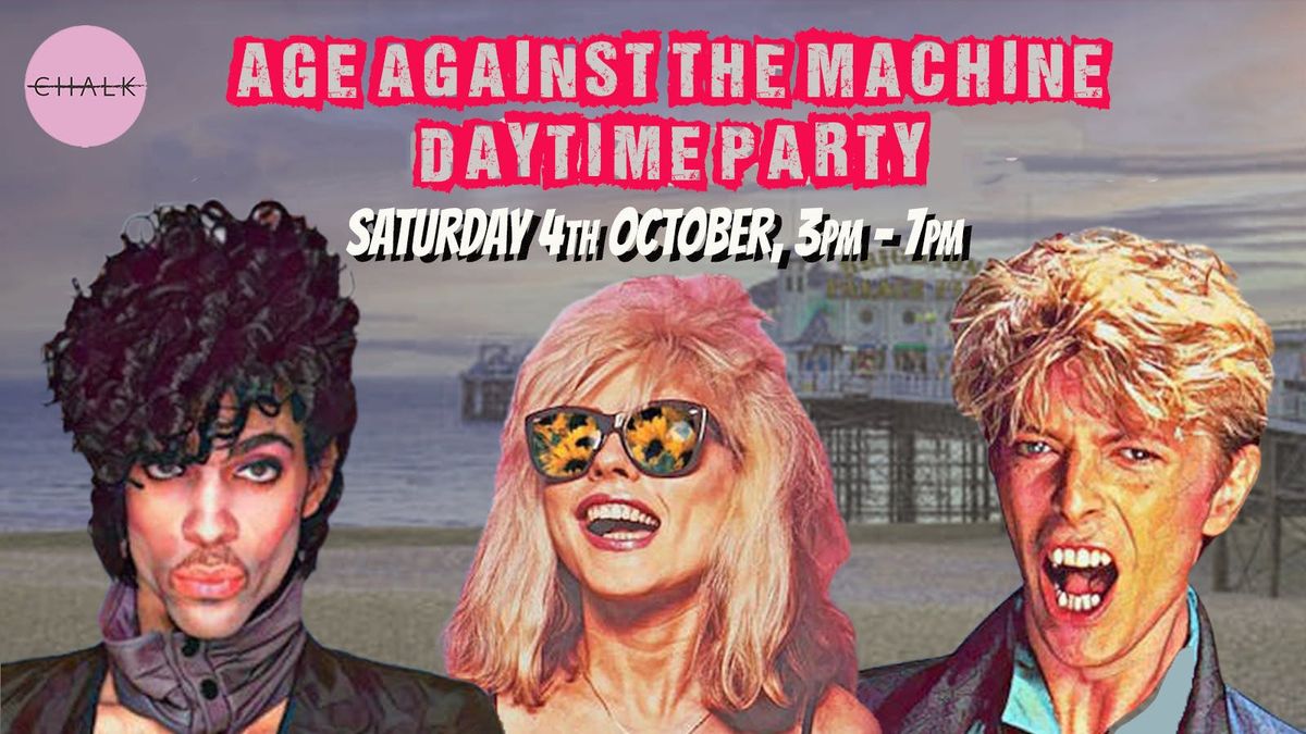 BRIGHTON: Age Against The Machine: Over 30s Afternoon Party - Sat 4th October, 3pm-7pm
