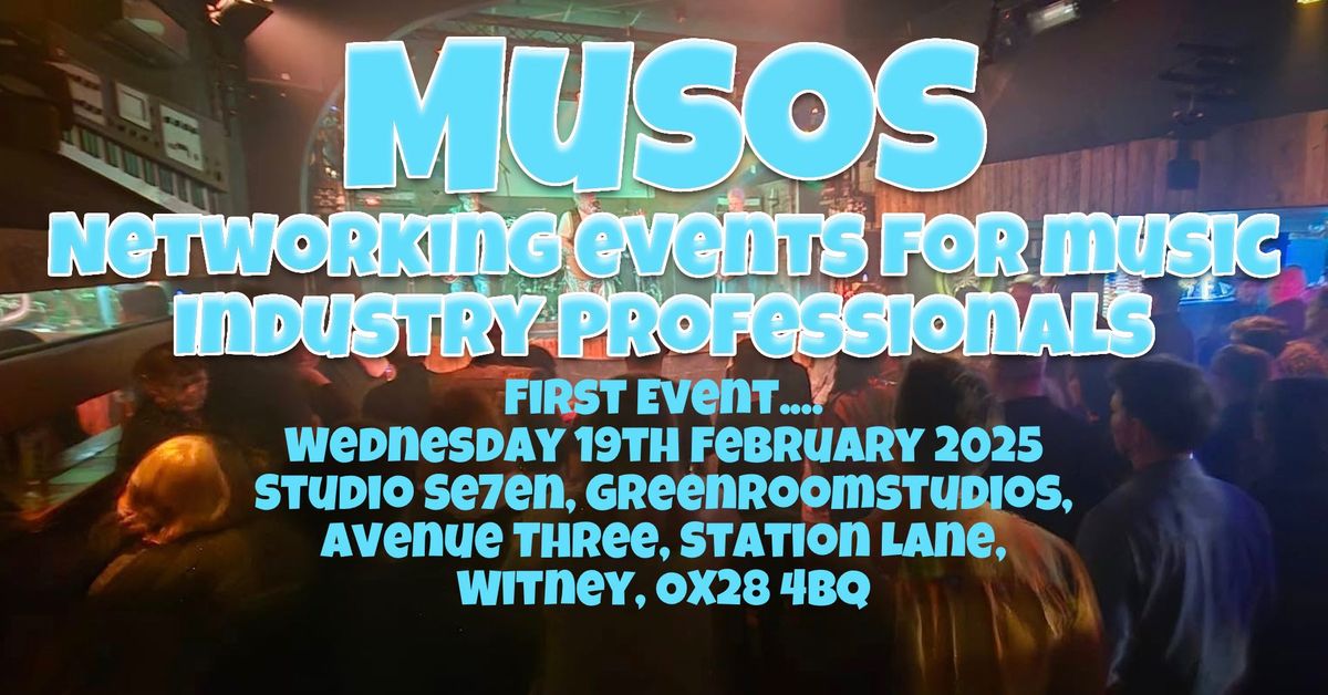 Musos Networking Event 19th Feb at Studio Se7en