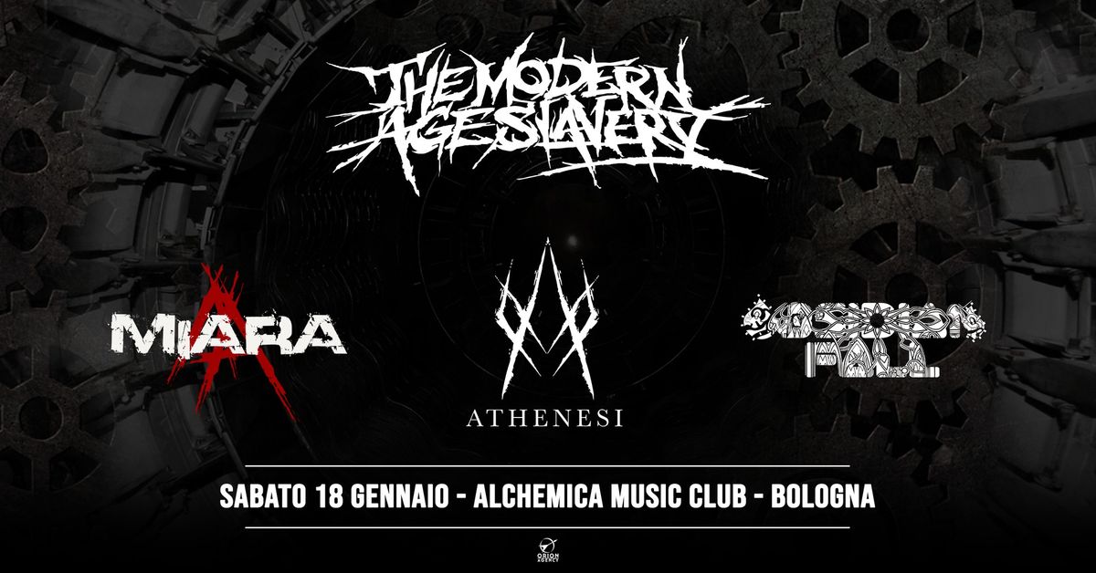 The Modern Age Slavery \/ Miara \/ Athenesi \/ Obsidian Fall Live @ Alchemica Music Club - Bologna