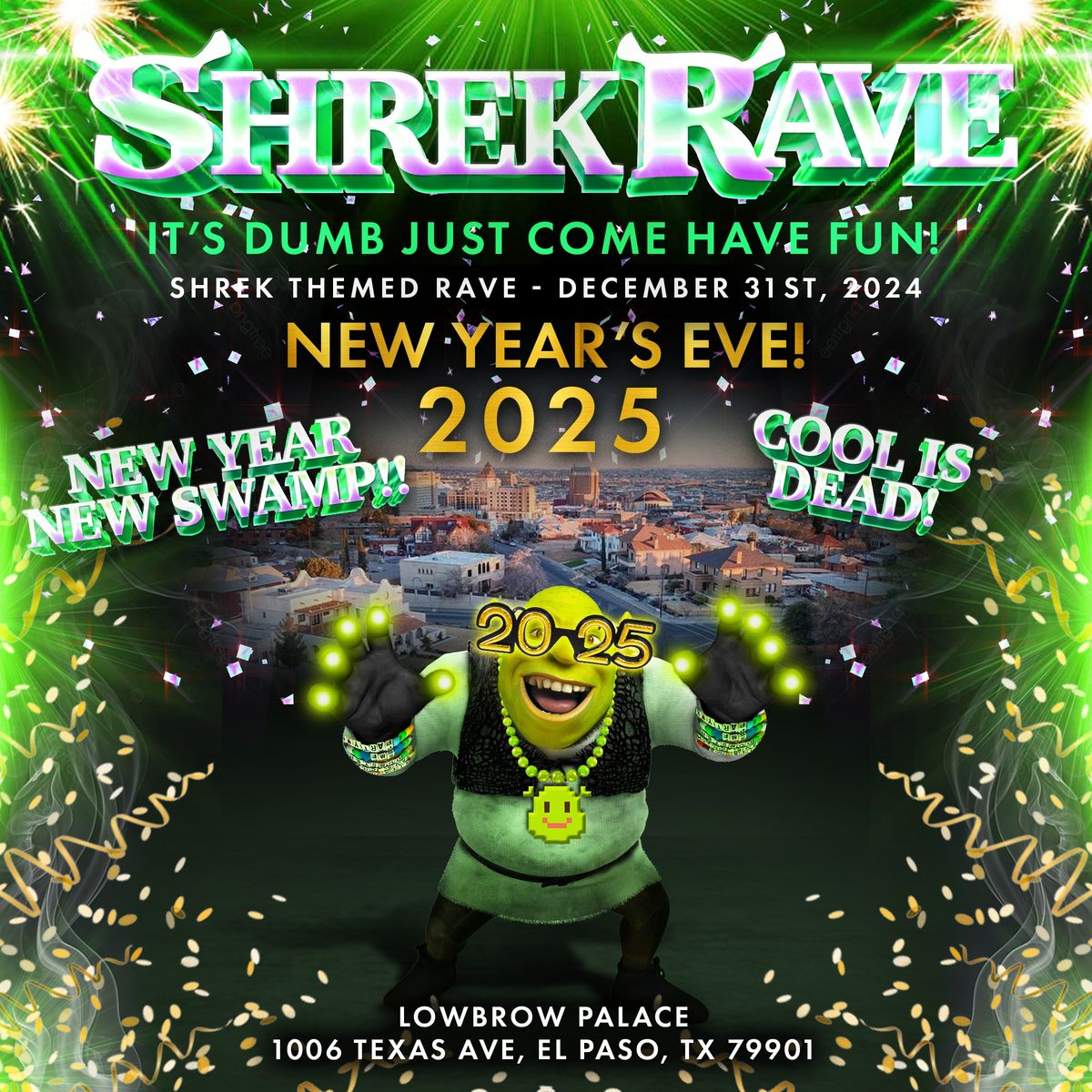 Shrek Rave: NEW YEARS EVE PARTY! - Lowbrow Palace