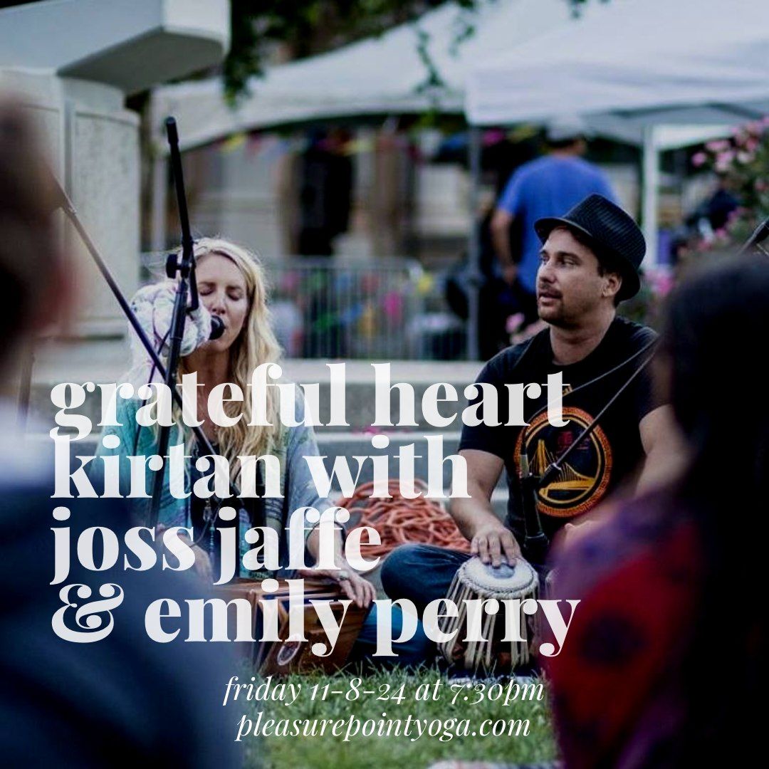 Grateful Heart Kirtan with Emily Perry & Joss Jaffe