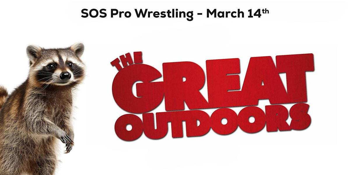 SOS Pro Wrestling - The Great Outdoors