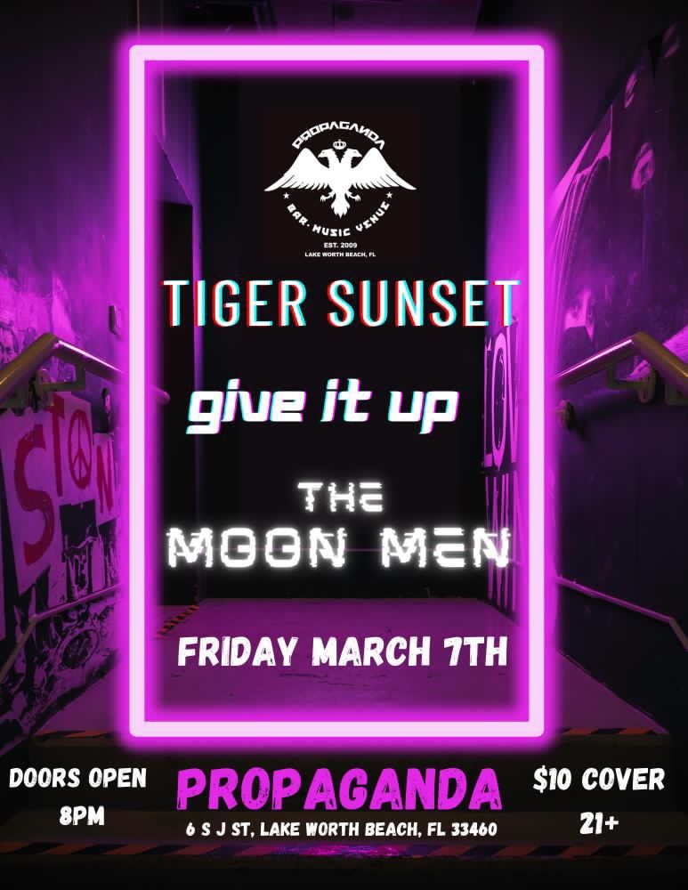 The Moon Men, Give it Up, Tiger Sunset