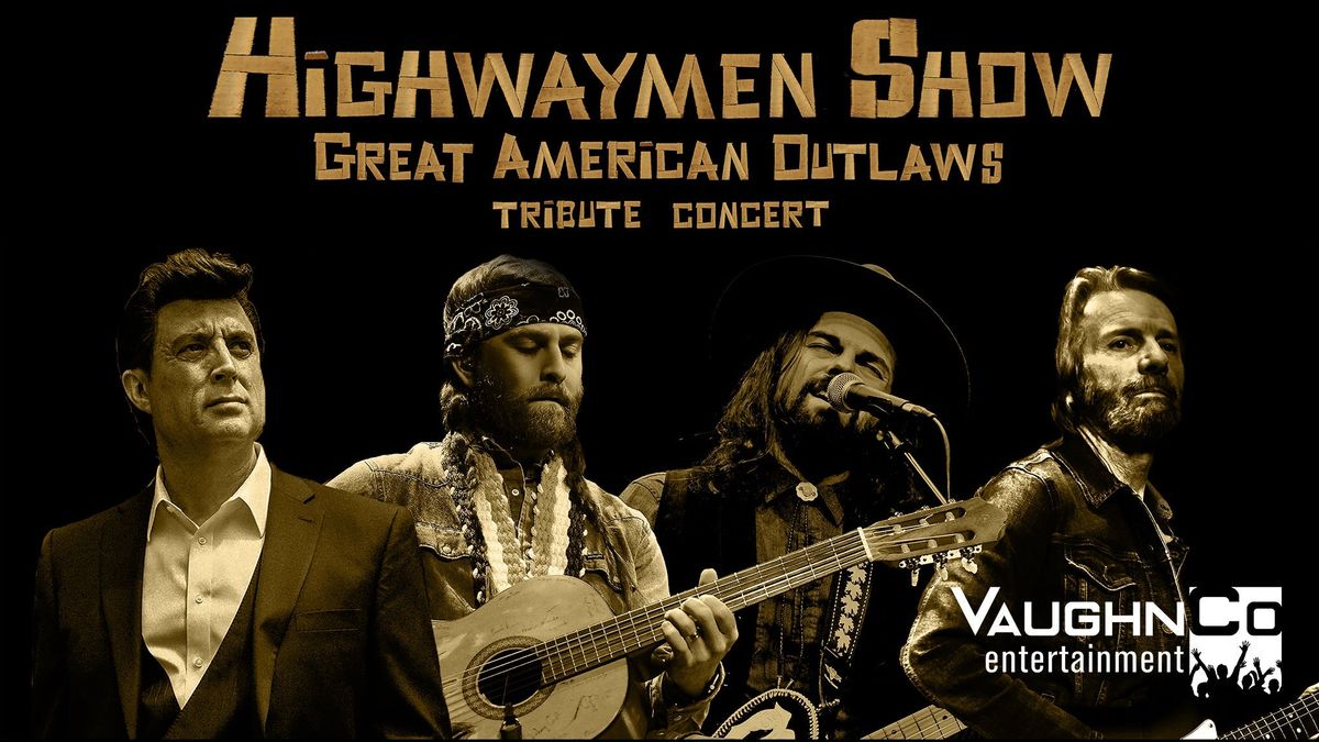 HighwayMen Show - Great American Outlaws Tribute Concert