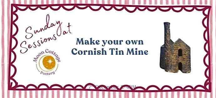 Make Your Own Cornish Tin Mine