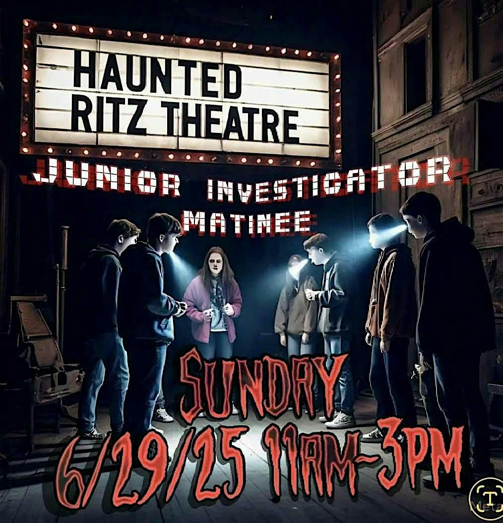 Junior Investigator Matinee Day at The Haunted Ritz Theatre