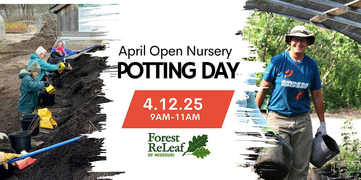 April Open Nursery Potting Day