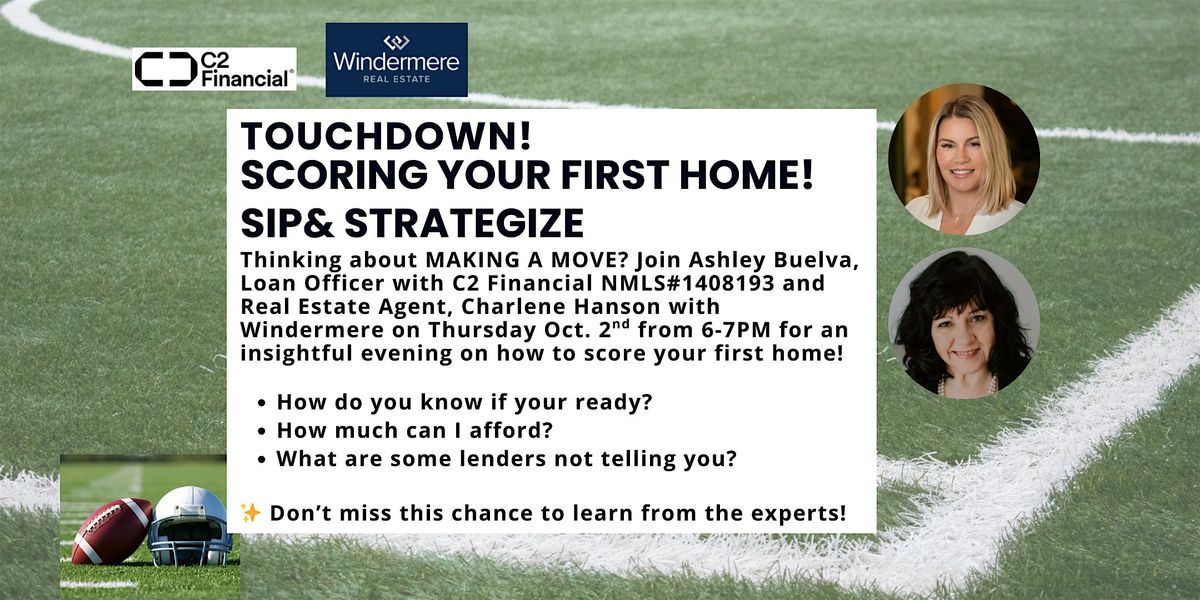 Touchdown! Scoring Your First Home! Sip & Strategize