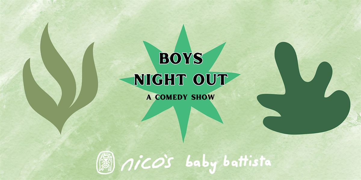 Boys Night Out | Free LA Comedy Show @ nico's