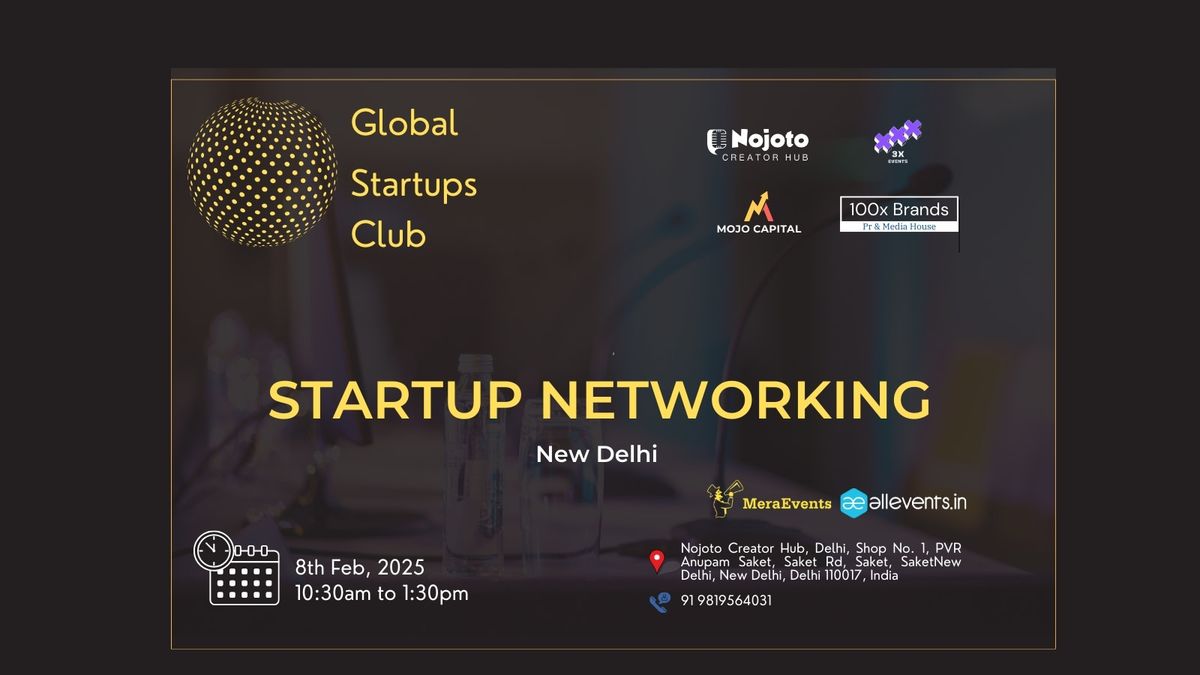 GLOBAL STARTUPS CLUB l STARTUP NETWORKING New Delhi 2025