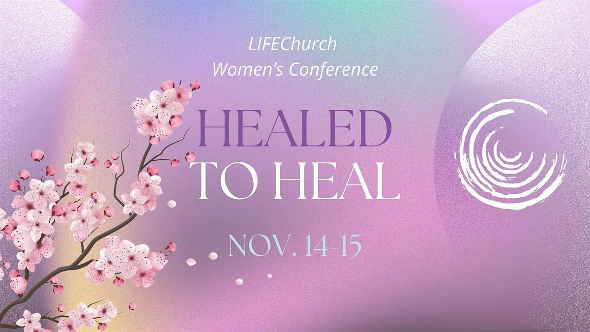 Healed to Heal Women's Conference