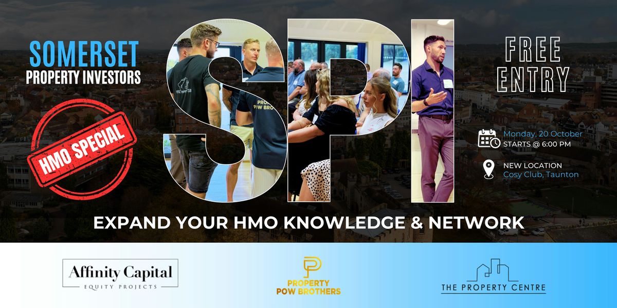 SPI 5 'Somerset Property Investors \u2013 HMO Special'
