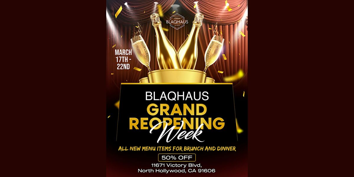 Blaqhaus Grand Opening Week