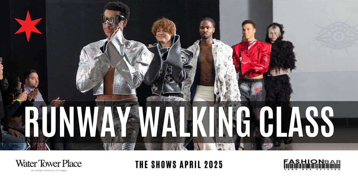 Runway Walking Class #4 - FashionBar The Shows: April 2025