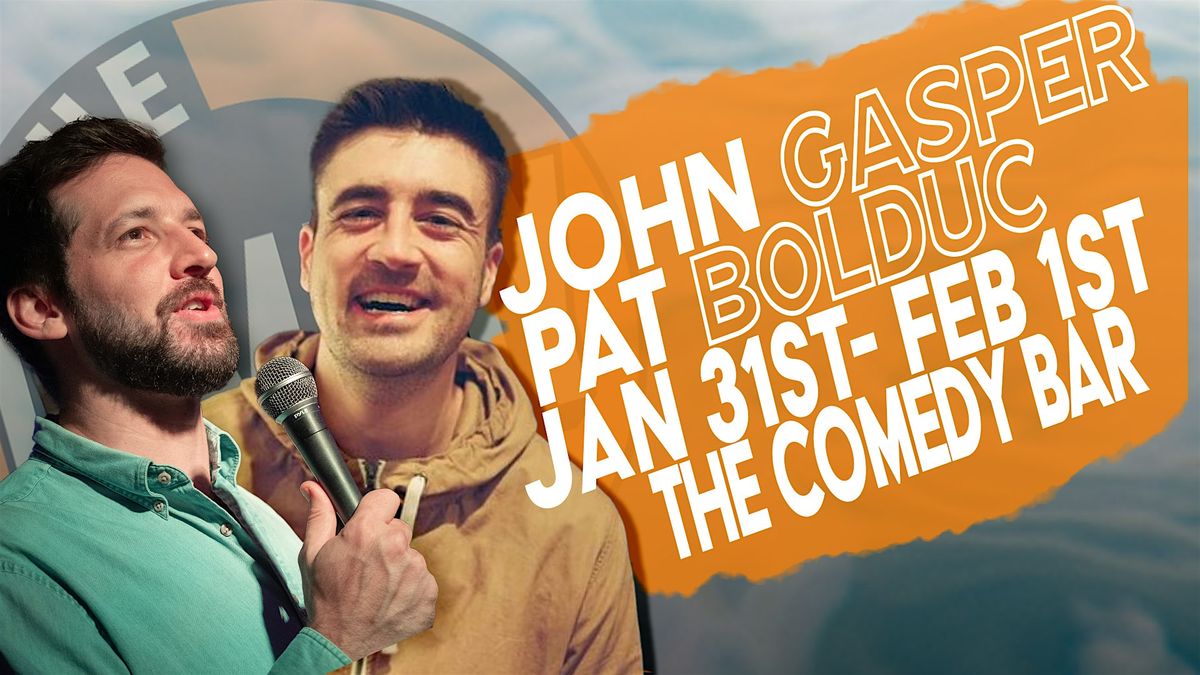 SATURDAY FEBRUARY 1: JOHN GASPER & PAT BOLDUC