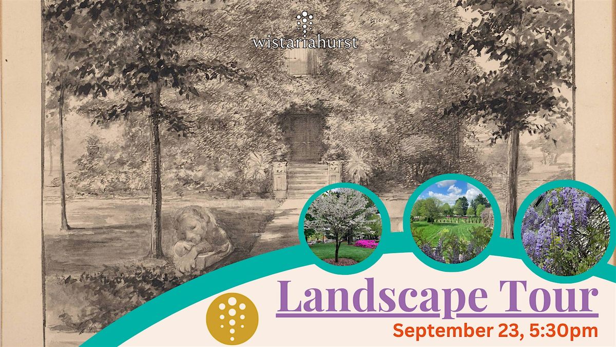 Landscape Tour at Wistariahurst Museum | September 2025