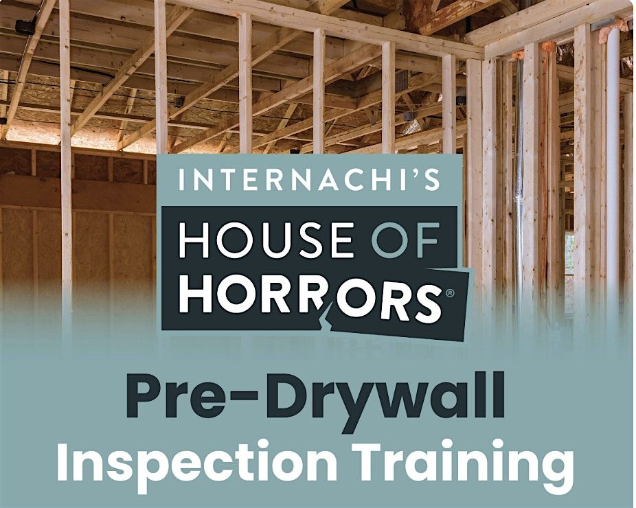 Pre-Drywall Inspection Training (House of Horrors in Colorado)