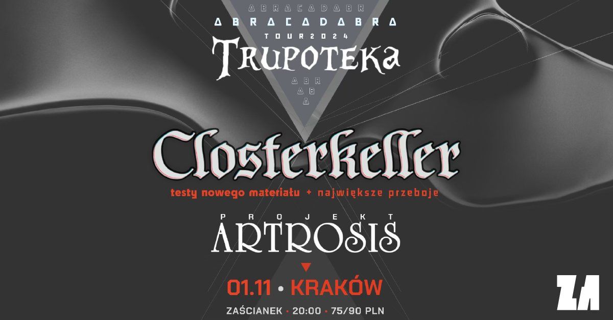 CLOSTERKELLER + Projekt ARTROSIS | \u201eTrupoteka" | 01\/11\/2024 | Krak\u00f3w, Klub Za\u015bcianek