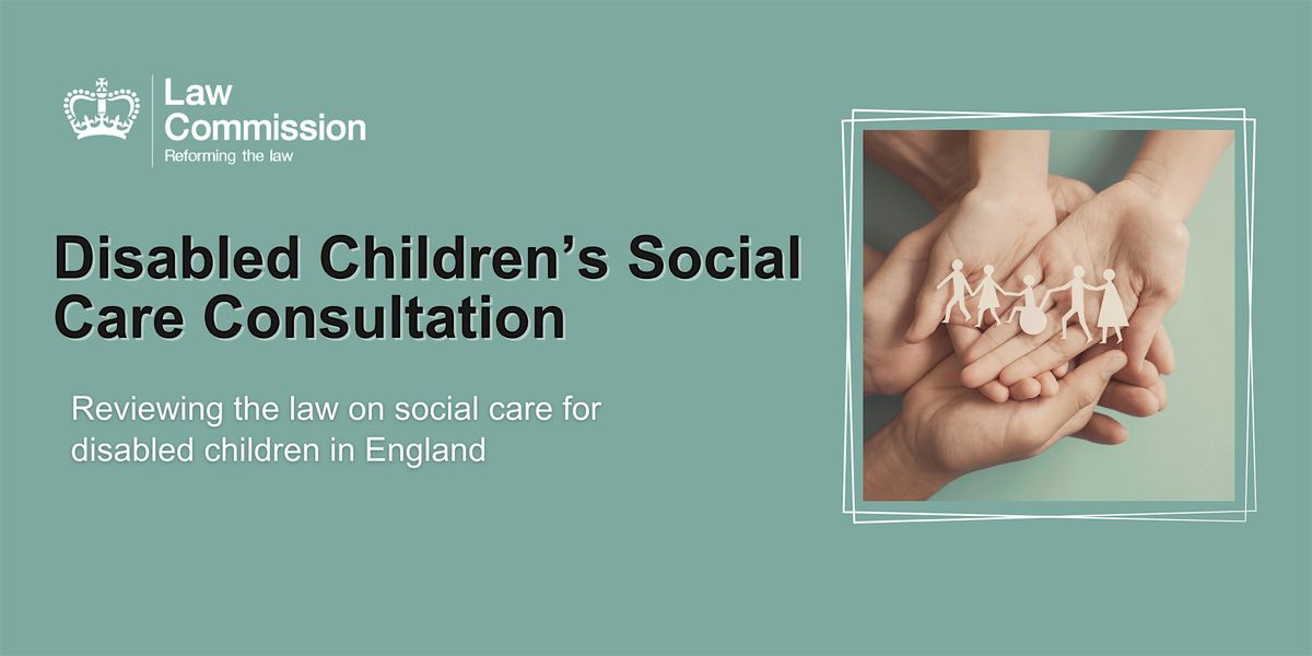 Law Commission review of disabled children's social care  - London event