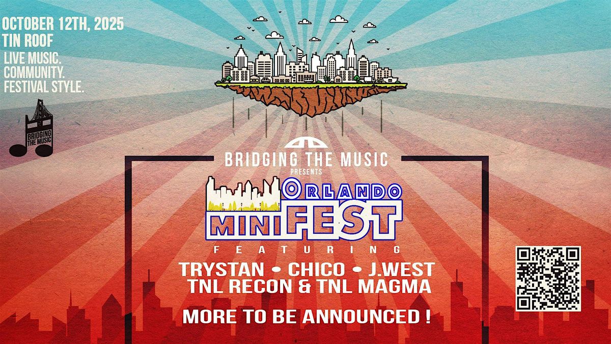 Bridging The Music Presents: Orlando miniFEST