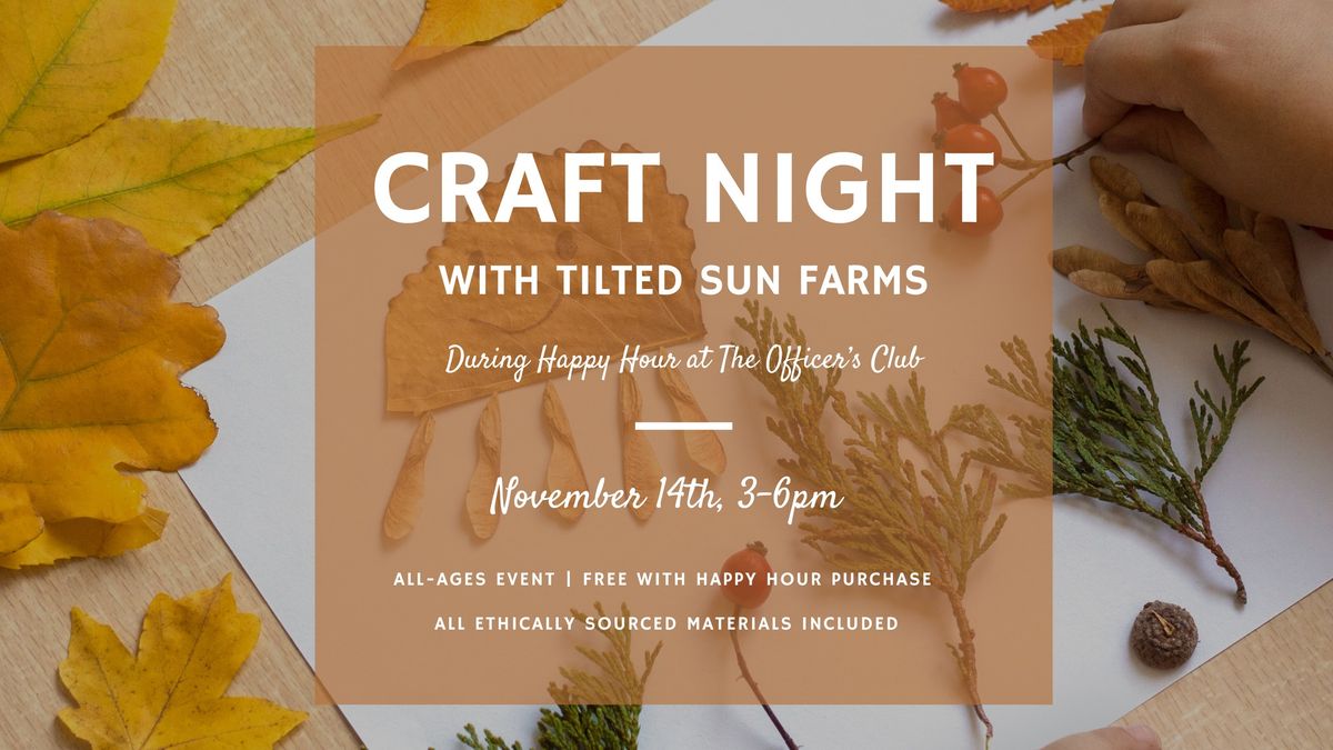 FREE Happy Hour Craft Night with Tilted Sun Farms