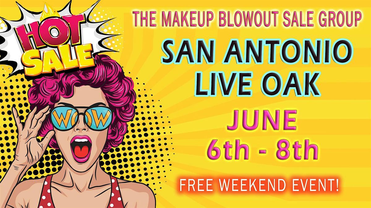 San Antonio-Live Oak - Makeup Blowout Sale Event!