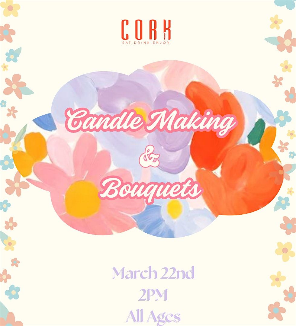 Candle Making & Bouquets