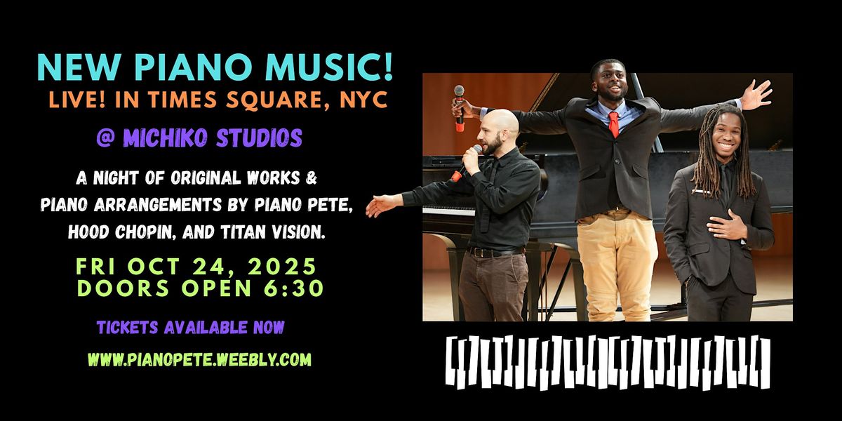 An Evening of New Piano Music w\/ Piano Pete, Hood Chopin, and Titan Vision